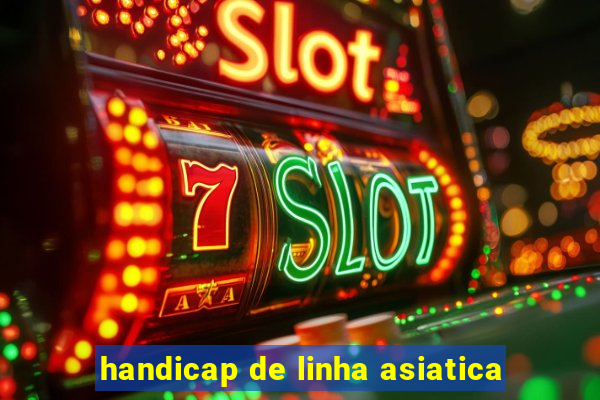 handicap de linha asiatica